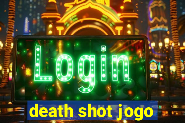 death shot jogo